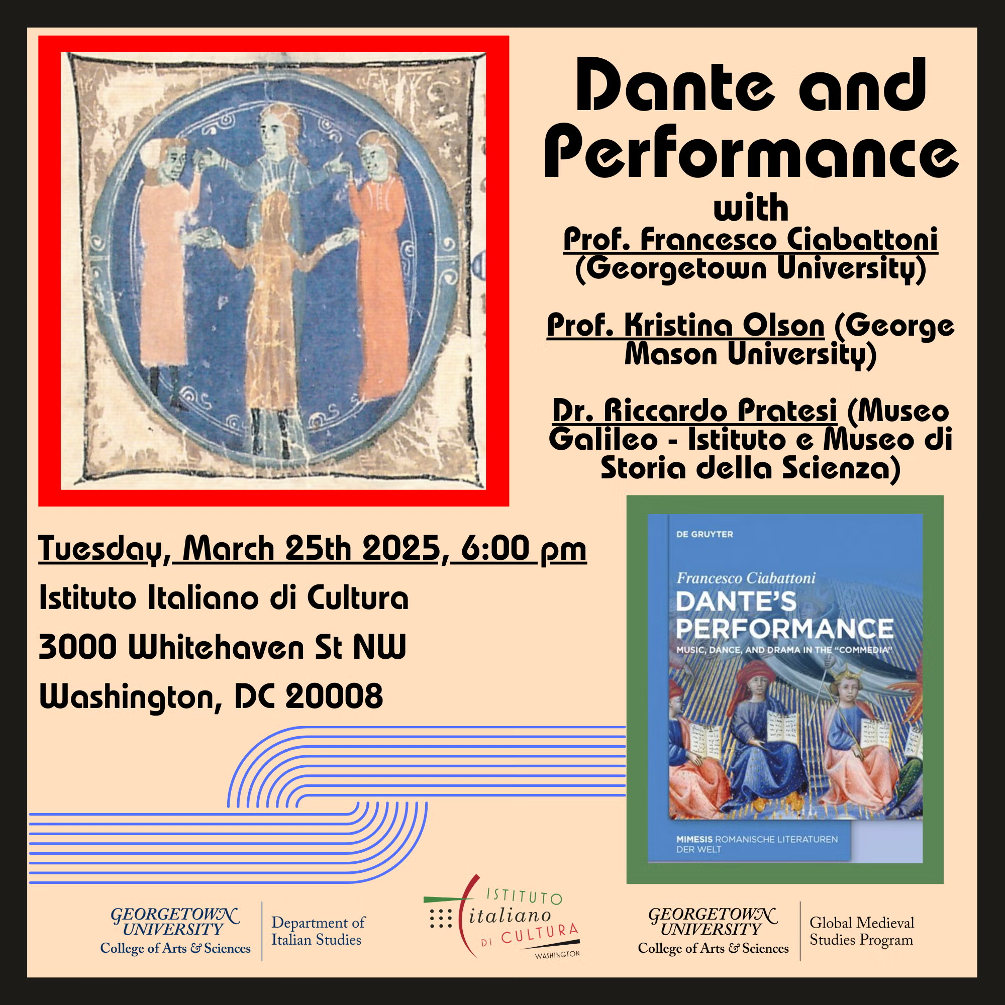 Dante and Performance with Prof. Francesco Ciabattoni, Prof. Kristina Olson (GMU), and Dr. Riccardo Pratesi (Museo Galileo - Instituto e Museo di Storia della Scienza) on March 25th at 6:00 pm at the Istituto Italiano di Cultura.